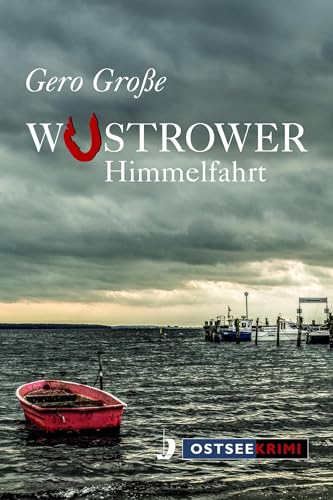 Wustrower Himmelfahrt (Ostseekrimi) von Hinstorff Verlag GmbH